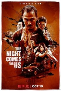 Gece Bizim İçin Gelir (The Night Comes for Us) 2018