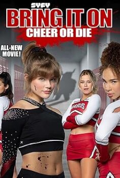 Gençlik Ateşi 7: Ya Amigoluk Ya Ölüm Bring It On: Cheer Or Die 2022