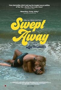 Swept Away Travolti da un insolito destino nell’azzurro mare d’agosto 1974