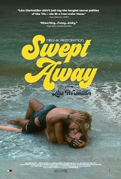 Swept Away Travolti da un insolito destino nell’azzurro mare d’agosto 1974