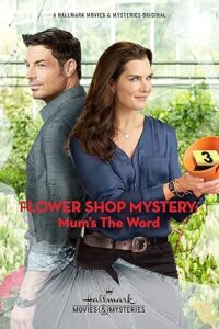 Çiçekçi Dükkanı Gizemi: İlk Cinayet izle (2016) Flower Shop Mystery: Mum’s the Word