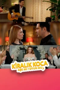 Kiralık Koca Aşk mı? Oyun mu? 2026