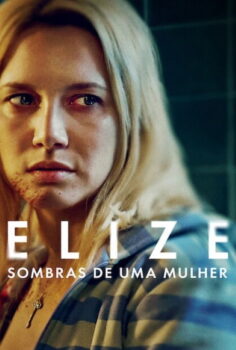 Elize: Sombras de uma Mulher – Elize: Bir Kadının Gölgeleri 2026