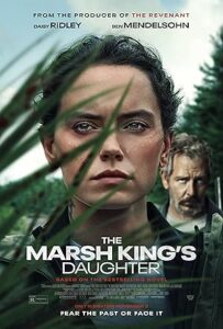 The Marsh Kings Daughter Bataklık Kralının Kızı 2023