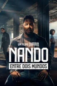 Nando İki Dünya Arasında Bir Sintonia Filmi – Nando Entre Dois Mundos: Um Filme Sintonia 2026