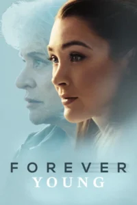 Sonsuza Kadar Genç Forever Young 2024