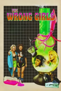 The Wrong Girls Yanlış Kızlar 2026